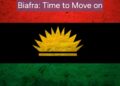 Biafra: Time to move on -By Ebuka Onyekwelu, Ph.D